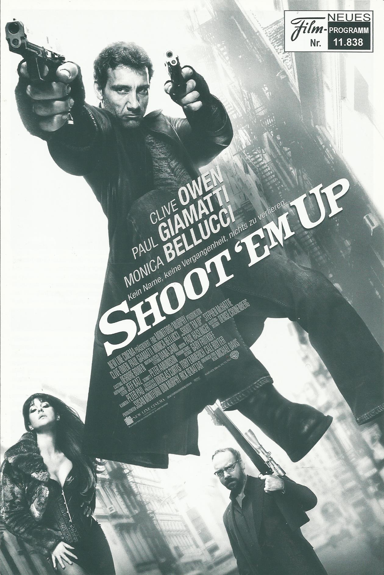 11838: Shoot´em up ( Michael Davis ) Clive Owen, Paul Giamatti, Monica Bellucci, Stephen McHattie, Greg Bryk, Daniel Pilon, Sidney Mende-Gibson, Lucas Mende-Gibson, Kaylyn Yellowlees, Ramona Pringle, Suresh John