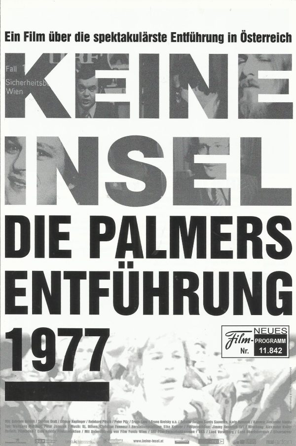 11842: Keine Insel - Die Palmers Entführung 1977 ( Alexander Binder ) Thomas Gratt, Othmar Keplinger, Reinhard Pitsch