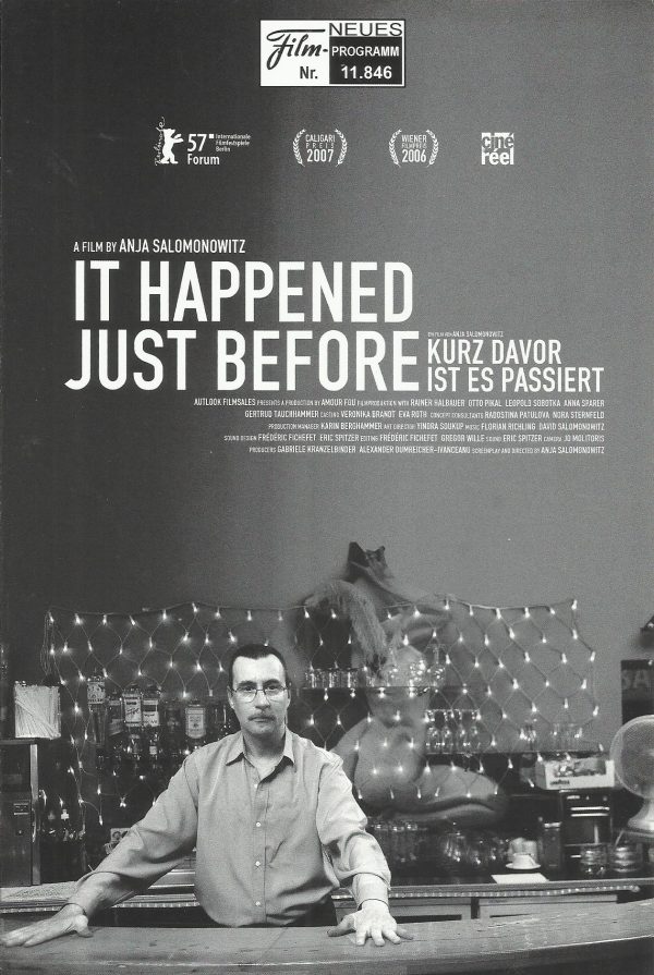 11846: It happened just before ( Anja Salomonowitz ) Rainer Halbauer,Otto Pikal, Anna Sparer Leopold Sobotka, Gertrud Tauchhammer