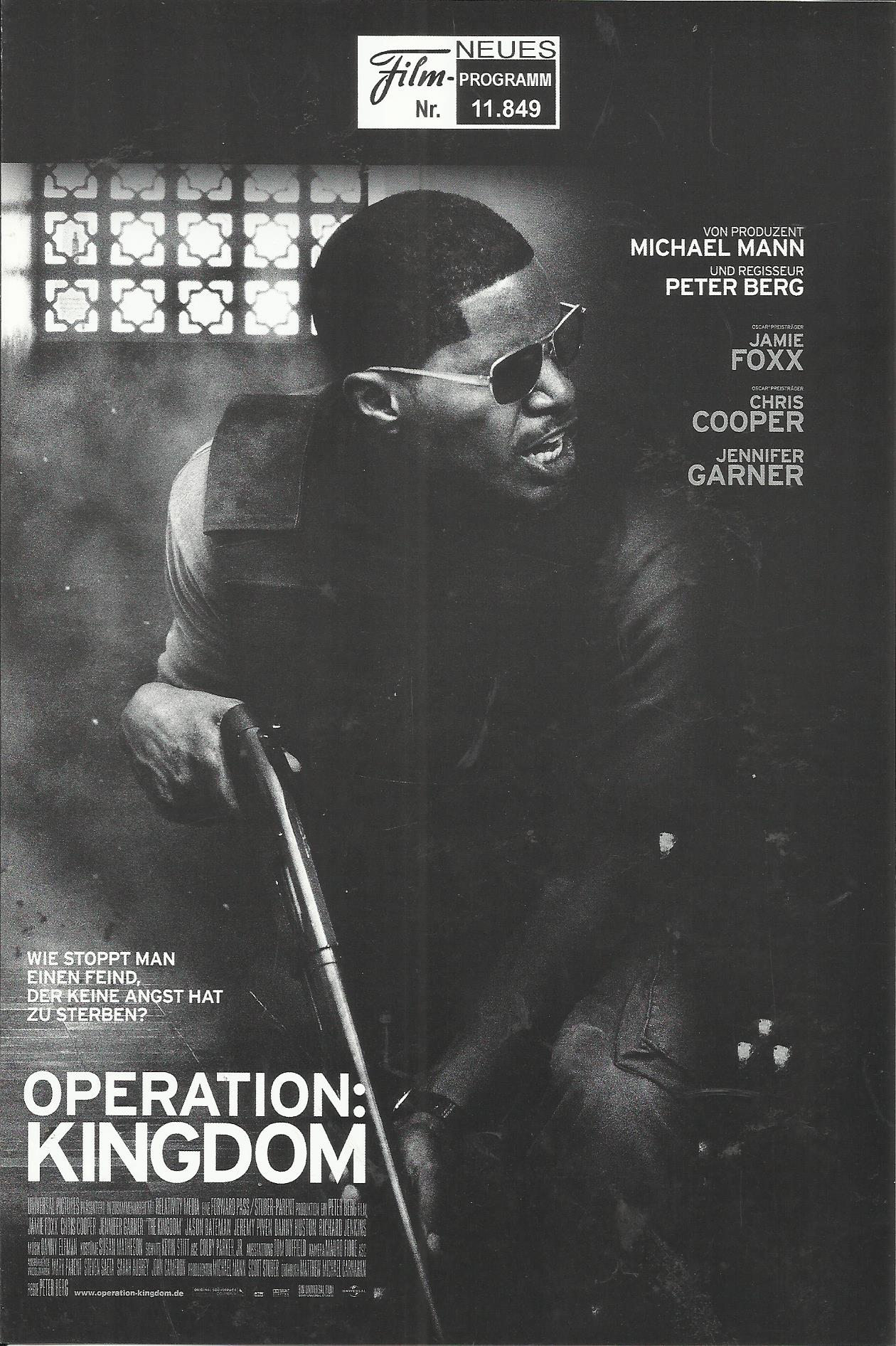 11849: Operation : Kingdom ( Peter Berg ) Jamie Foxx, Chris Cooper, Jennifer Garner, Jason Bateman, Ashraf Barhom, Ali Suliman, Jeremy Piven, Richard Jenkins, Tim McGraw, Kyle Chandler, Frances Fisher, Danny Huston