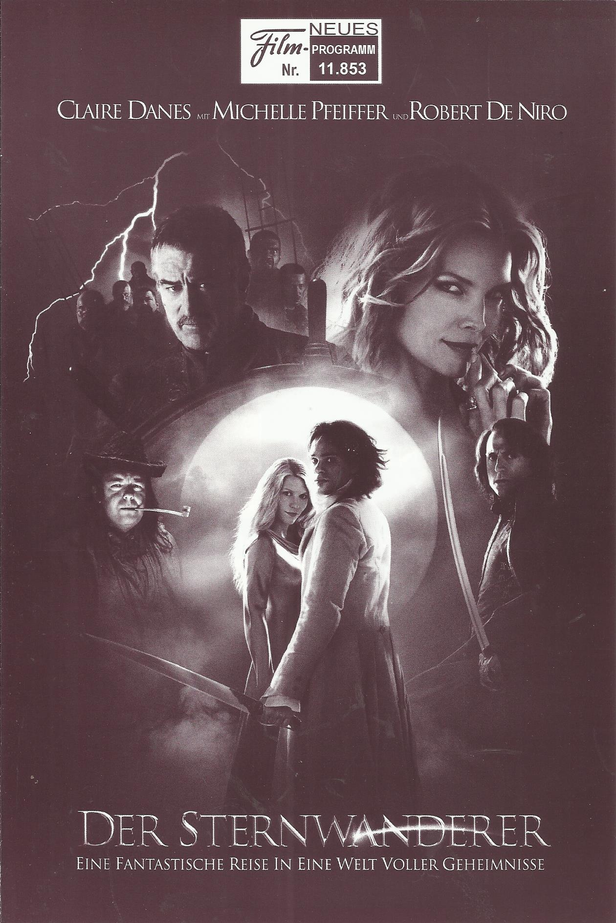 11853: Der Sternwanderer ( Matthew Vaughn ) Charlie Cox, Sienna Miller, Michelle Pfeiffer, Claire Danes, Robert De Niro, Ian McKellen, Alastair MacIntosh, Melanie Hill, Henry Cavill, Nathaniel Parker, Frank Ellis, Peter O´Toole, Mark Strong, Jason Flemyng