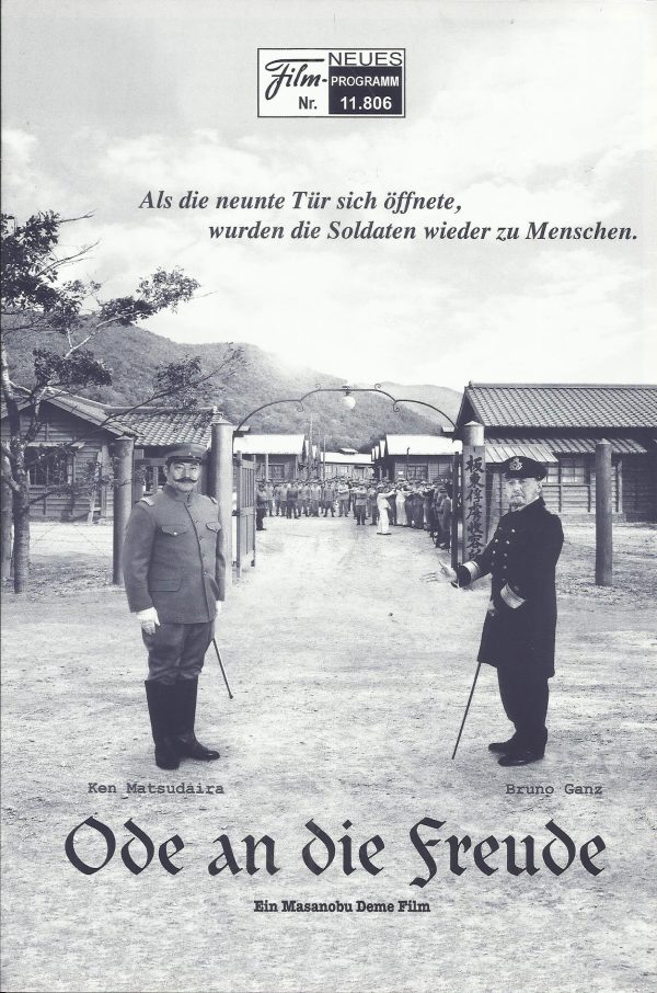 11806: Ode an die Freude ( Masanobu Deme ) Ken Matsudaira, Bruno Ganz, Hiroshi Abe, Jun Kunimura, Oliver Bootz, Kostja Ullmann, Suzuka Ohgo, Shinobu Nakayama, Etsuko Ichihara, Shiro Mifune, Hiroshi Katsuno, Ren Osugi, Eiji Bando, Shigeru Izumiya, Mitsuru