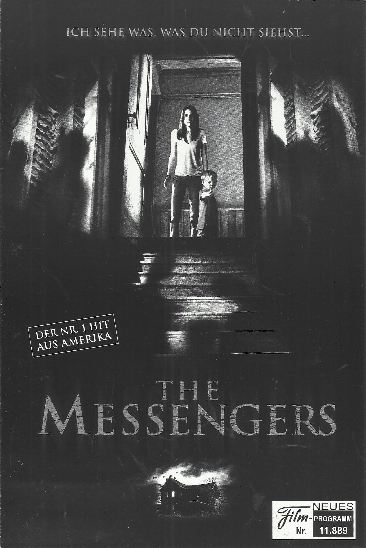 11889: The Messengers ( Danny Pang, Oxide Pang ) Kristen Stewart, Dylan McDermott, Penelope Ann Miller, John Corbett, Evan Turner, Theodore Turner, William B. Davis, Brent Briscoe, Dustin Milligan