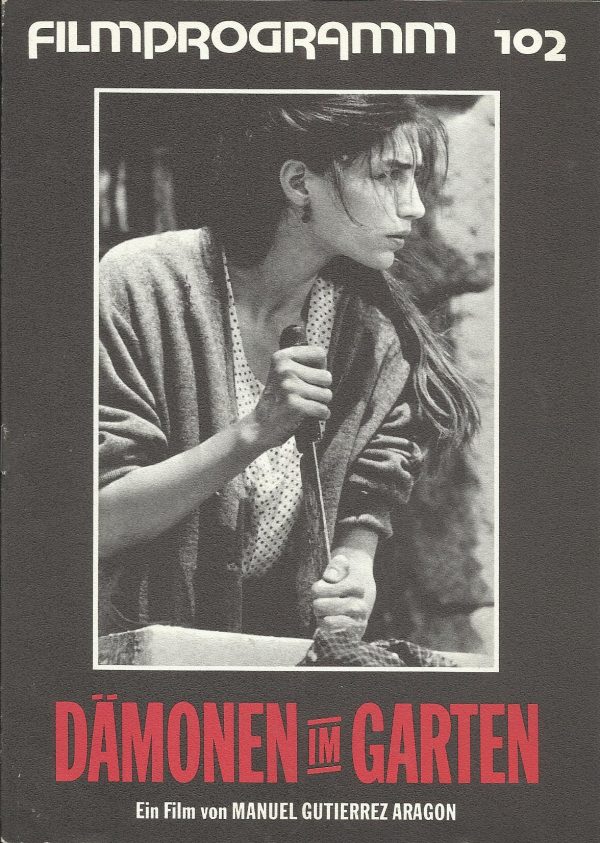 102: Dämonen im Garten ( Manuel Gutierrez Aragon ) Angela Molina, Ana Belen, Encarna Paso, Imanol Arias, Eusebio Lazaro, Alvaro Sanchez-Prieto, Francisco Merino, Rafael Diaz, Pedro del Rio, Eduardo MacGregor, Luis Lemos, Francisco Catala, Pedro Basanta, A