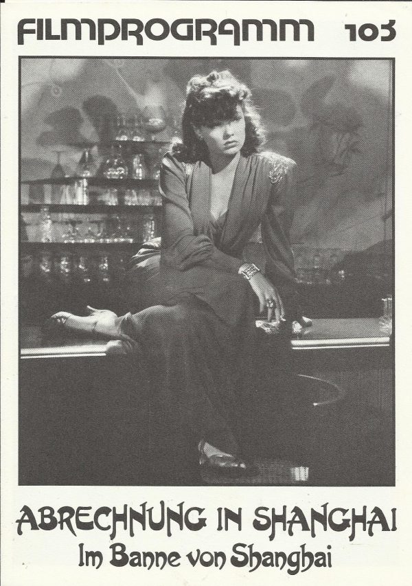 103: Abrechnung in Shanghai - Im Banne von Shanghai ( Josef von Sternberg ) Gene Tierney, Walter Huston, Victor Mature, Ona Munson, Phyllis Brooks, Albert Basserman, Maria Ouspenskaya, Eric Blore, Ivan Lebedeff, Mike Mazurki, Clyde Fillmore, Rex Evans, Gr
