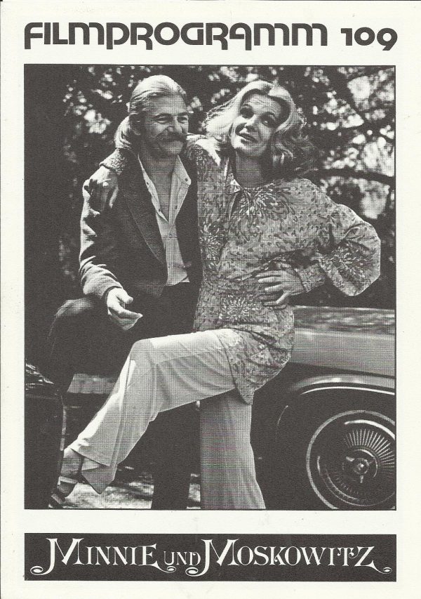 109: Minnie und Moskowitz ( John Cassavetes ) Gena Rowlands, Seymour Cassel, Val Avery, Tim Carey, Katherine Cassavetes, Elizabeth Deering, Elsie Ames, Lady Rowlands, Holly Near, John Cassavetes, Judith Roberts, Jack Danskin, Eleanor Zee, David Rowlands,