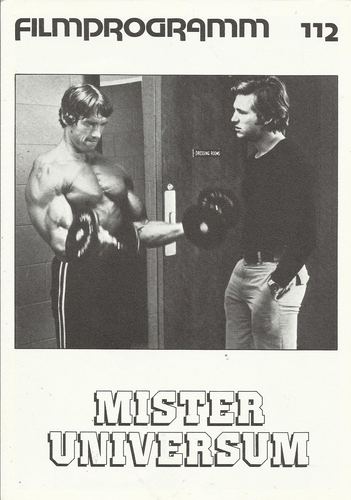 112: Mister Universum ( Bob Rafelson ) Jeff Bridges, Sally Field, Arnold Schwarzenegger, R. G. Armstrong, Robert Englund, Helena Kallianiotes, Roger E. Mosley, Woodrow Parfrey, Scatman Crothers, Kathleen Miller, Fannie Flagg, Joanna Cassidy, Richard Gilli
