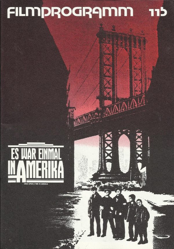 115: Es war einmal in Amerika ( Sergio Leone )Robert de Niro, james Woods, Elizabeth McGovern, Treat Williams, Tuesday Weld, Burt Young, Joe Pesci, Danny Aiello, William Forsythe, James Hayden, Darlanne Fleugel, Larry Rapp, Dutch Miller, Robert Happer, Ri