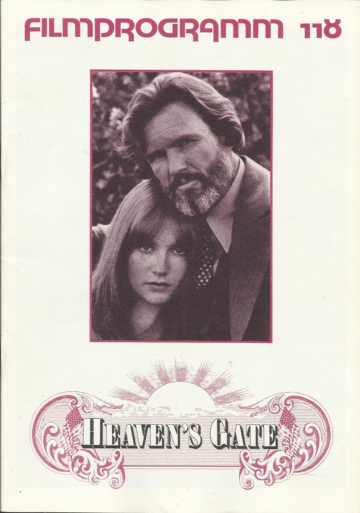 118: Heaven´s Gate ( Michael Cimino ) Kris Kristofferson, Christopher Walken, John Hurt, Sam Waterston, Brad Dourif, Isabelle Huppert, Joseph Cotten, Jeff Bridges, Ronnie Hawkins, Paul Koslo, Geoffrey Lewis, Richard Masur, Roseanne Vela, Mary C. Wright, N