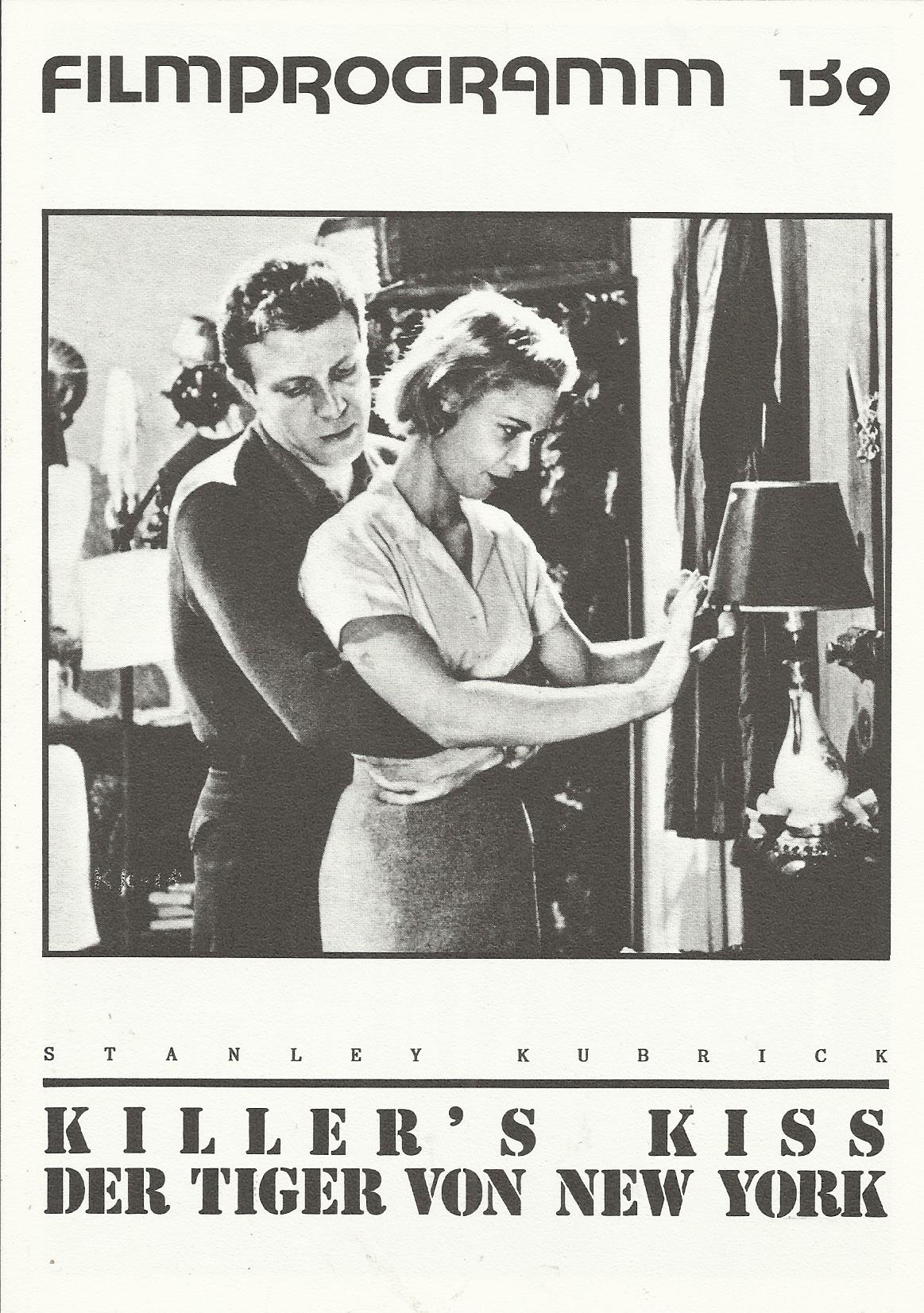 139: Killer´s Kiss - Der Tiger von New York ( Stanley Kubrick ) Frank Silvera, Jamie Smith, Irene Kane, Jerry Jarret, Ruth Sobotka, Mike Dana, Felice Orlandi, Ralph Roberts, Phil Stevenson, Julius Adelman, David Vaughan, Alec Rubin, Shaun O´Brien, Barbara