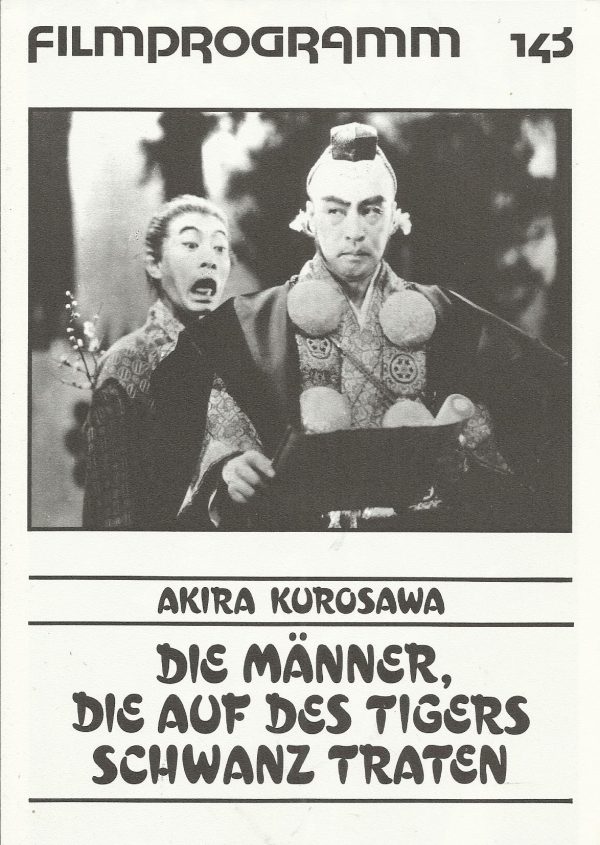 143: Die Männer, die auf des Tigers Schwanz traten ( Akira Kurosawa ) Denjiro Okochi, Hanshiro Iwai, Susumu Fujita, Kenichi Enomoto, Masayuki Mori, Takashi Shimura, Aritake Kono, Yoshio Kosugi, Dekao Yoko, Seji Kiyokawa