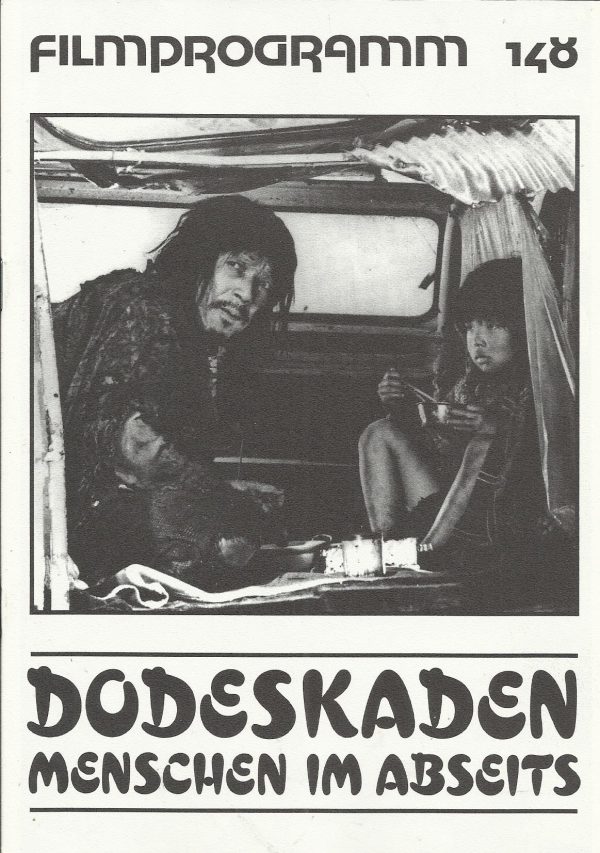 148: Dodeskaden - Menschen im Abseits ( Akira Kurosawa ) Yoshitaka Zushi, Kin Sugai, Junzaburo Ban, Kiyoko Tange, Michiko Hino, Keiji Furuyama, Tatsuhei Shimokawa, Hideko Okiyama, Kunie Tanaka, Jitsuko Yoshimura, Shinsuke Miname, Yoko Kusunoki, Toshiyuki