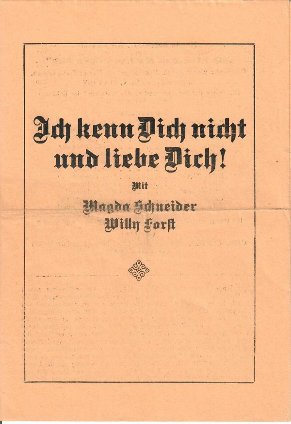 Ich kenn Dich nicht und liebe Dich ! ( Geza von Bolvary ) Magda Schneider, Willy Forst, Max Gülstorff, Olga Limburg, Trude Haefelin, Theo Lingen, Fritz Odemar, Angelo Ferrari, Anton Pointner, Ida Perry,