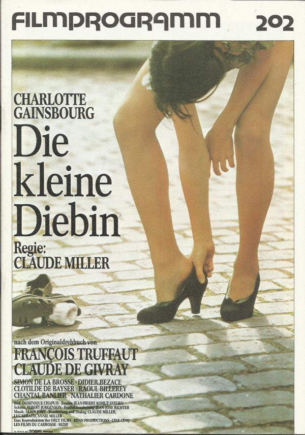 202: Die kleine Diebin ( Claude Miller ) Charlotte Gainsbourg, Didier Bezace, Simon de la Brosse, Raoul Billerey, Chantal Banlier, Nathalie Cardone, Clotilde de Bayser, Philippe Deplanche, Marion Grimault, Erick Deshors, Remy Kirch, Renee Faure, Claude Gu