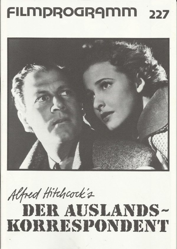227: Der Auslands - Korrespondent ( Alfred Hitchcock ) Joel McCrea, Laraine Day, Herbert Marshall, George Sanders, Albert Bassermann, Robert Benchley,Eduardo Cianelli, Edmund Gwenn, Harry Davenport, Martin Kosleck, Eddie Conrad, Gertrude W. Hoffman, Jane