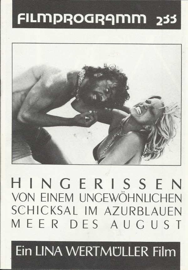 233: Hingerissen von einem ungewöhnlichen Schicksal im Azurblauen Meer des August ( Lina Wertmüller ) Giancarlo Giannini, Mariangela Melato, Eros Pagni, Ricardo Salvino, Isa Danieli, Aldo Pugl-Isi, Anna Melita, Giuseppe Durini, Lucrezia de Domizio, Luis S