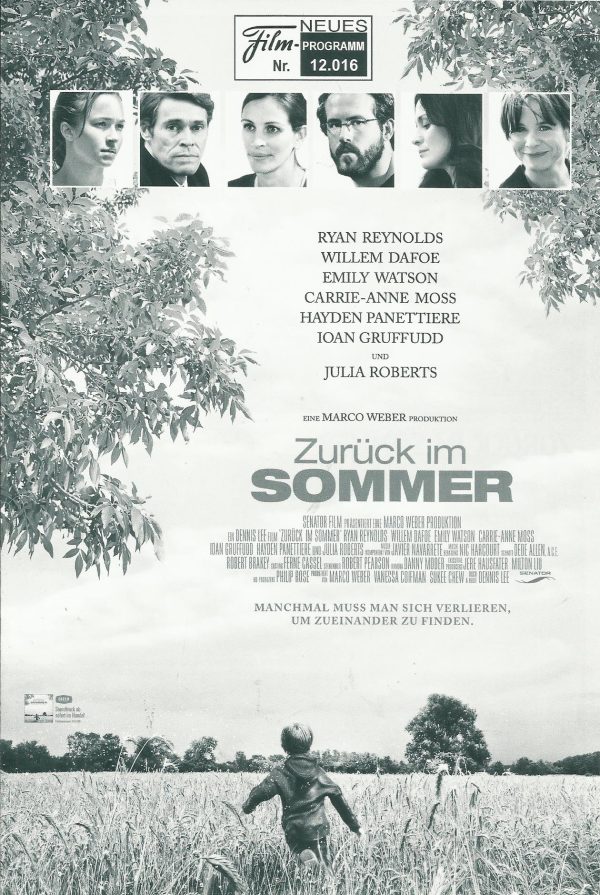 12016: Zurück im Sommer ( Dennis Lee ) Julia Roberts, Ryan Reynolds, Willem Dafoe, Emily Watson, Carrie-Anne Moss, Hayden Panettiere, Shannon Lucio, George Newbern, Cayden Boyd, Chase Ellison, Brooklynn Proulx, Grady McCardell, Frank Ertl, Spencer Greenwo