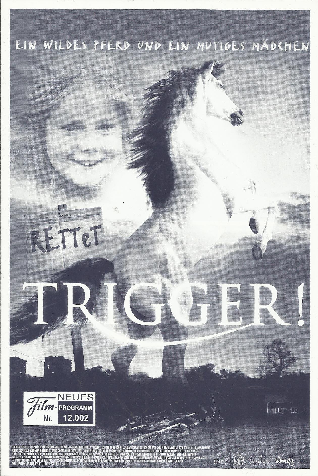12002: Trigger ! ( Gunnar Vikene ) Ann-Kristin Somme, Sven Wollter, Anneke von der Lippe, Adele Karoline Dahl, Reidar Sorensen, Eli-Anne Linnestad, Thor Michael Aamodt, Robert Skjaerstad, Elias Holmen Sorensen, Eivind Sander, Fredrik Melby, Tobias Roald,