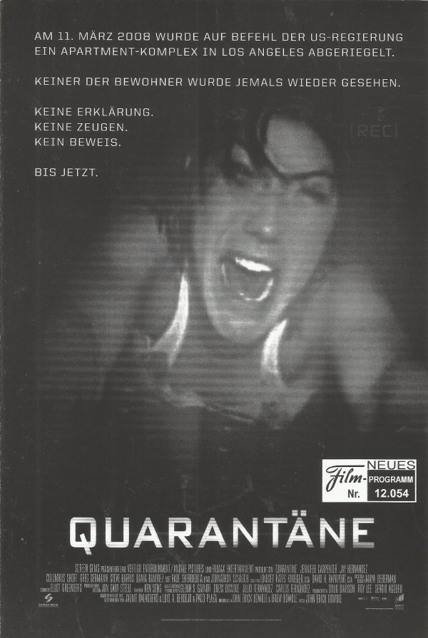 12054: Quarantäne ( John Erick Dowdle ) Jennifer Carpenter, Jay Hernandez, Columbus Short, Greg Germann, Steve Harris, Dania Ramirez, Rade Sherbedgia, Jonathon Schaech, Andrew Fiscella, Bernard White, Dania Ramirez