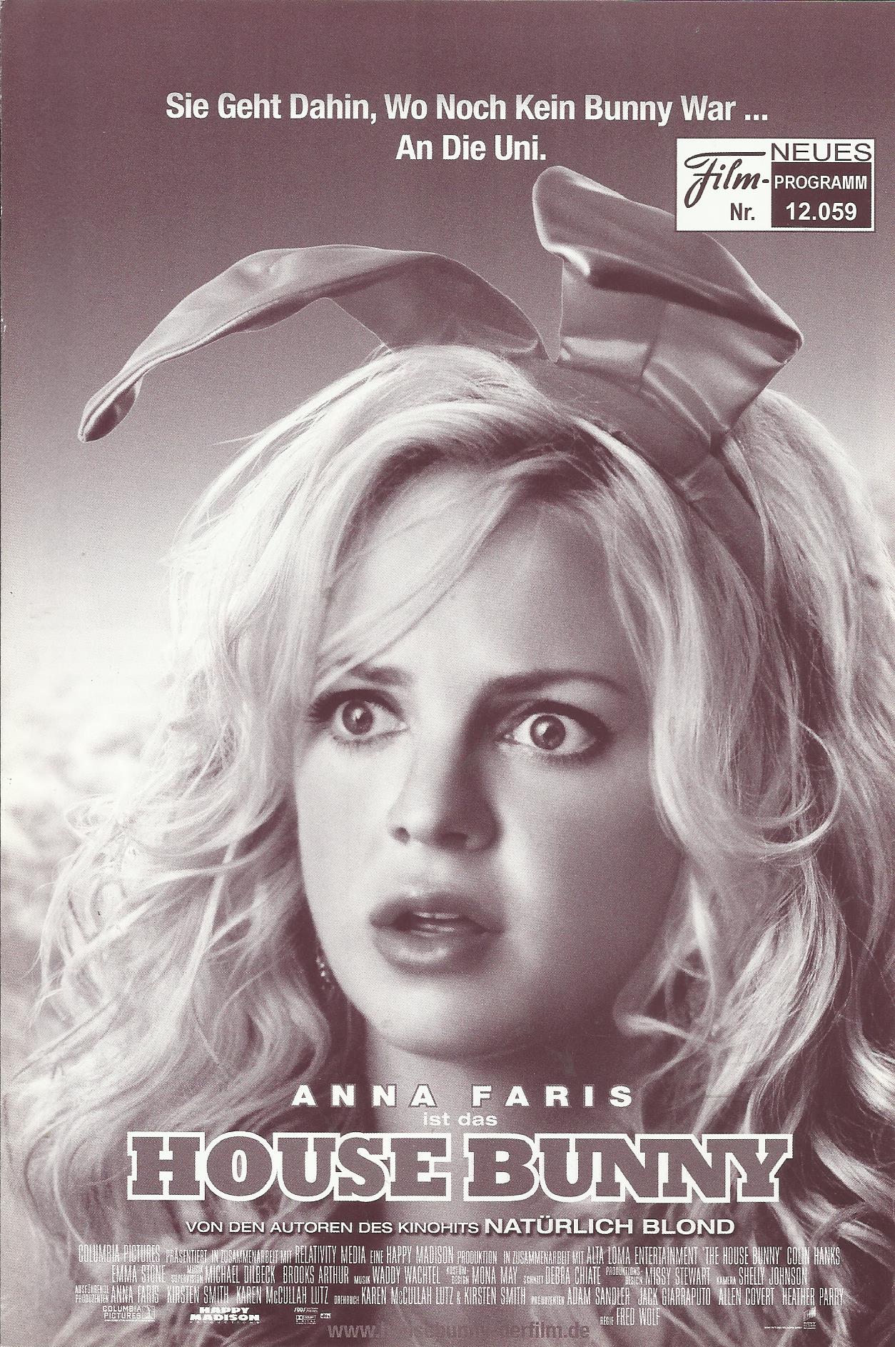 12059: House Bunny ( Fred Wolf ) Anna Faris, Colin Hanks, Emma Stone, Kat Dennings, Katharine McPhee, Rumer Willis, Tyson Ritter