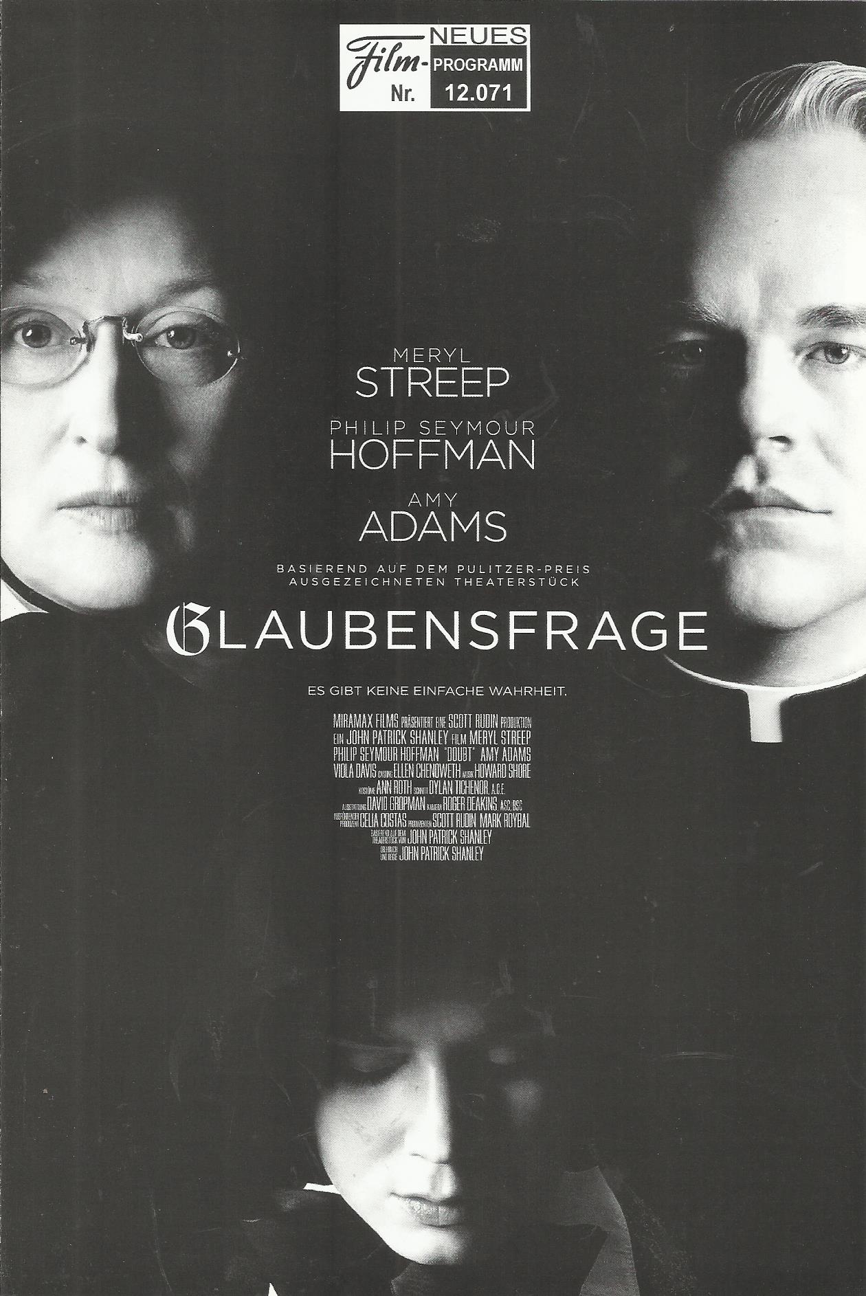 12071: Glaubensfrage ( John Patrick Shanley ) Meryl Streep, Philip Seymour Hoffman, Amy Adams, Viola Davis, Alice Drummond, Audrie Neenan, Susan Blommaert, Carrie Preston, John Costelloe, Lloyd Clay Brown, Joseph Foster II, Mike Roukis, Bridget Megan Clar