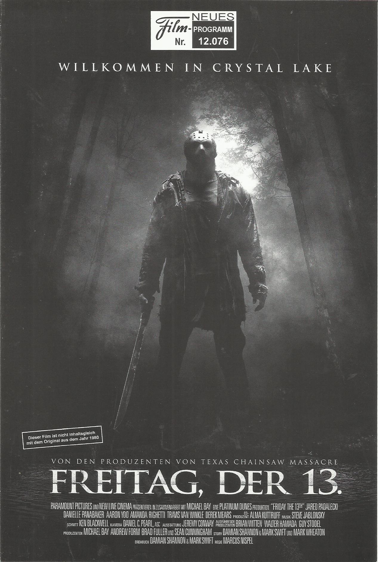 12076: Freitag, der 13. ( Marcus Nispel ) Jared Padalecki, Danielle Panabaker, Amanda Righetti, Travis van Winkle, Aaron Yoo, Derek Mears, Jonathan Sadowski, Julianna Guill, Ben Feldman, Arlen Escarpeta, Ryan Hansen, Willa Ford, Nick Mennell, America Oliv