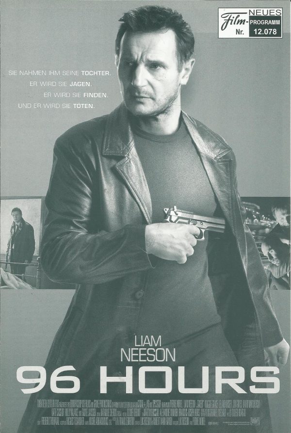 12078: 96 Hours ( Pierre Morel ) Liam Neeson, Maggie Grace, Famke Janssen, Xander Berkeley, Katie Cassidy, Olivier Rabourdin, Leland Orser, Jon Gries, David Warshofsky, Holly Valance, Nathan Rippy, Camille Japy