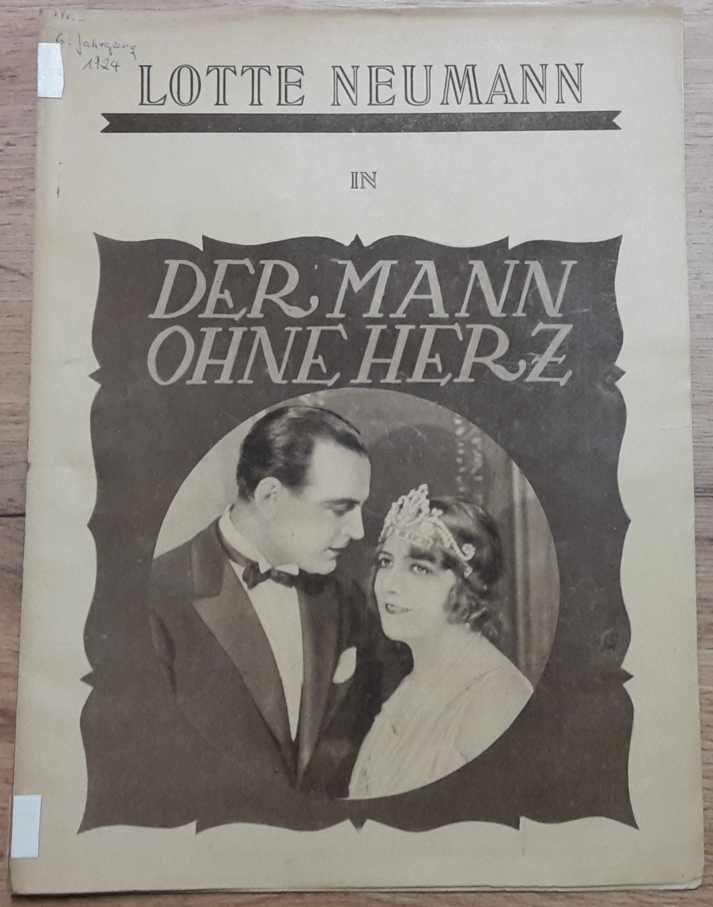 07: Der Mann ohne Herz ( F. W. Körbner ) Lotte Neumann, Karel Lamac, Luigi Serventi, Hans Junkermann, Bronislava Liva, Jan van Zuylen, Leo Hieber, Carl Grünwald,