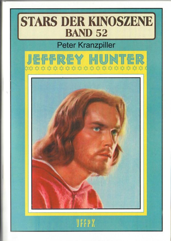 Stars der Kinoszene Band 52: Jeffrey Hunter