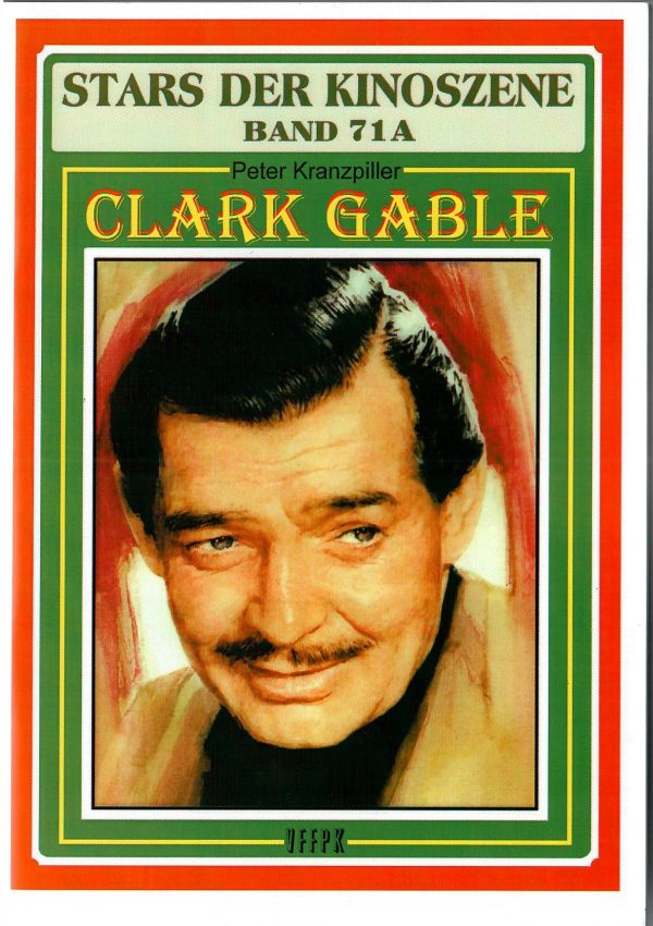 Stars der Kinoszene Band 71 A: Clark Gable
