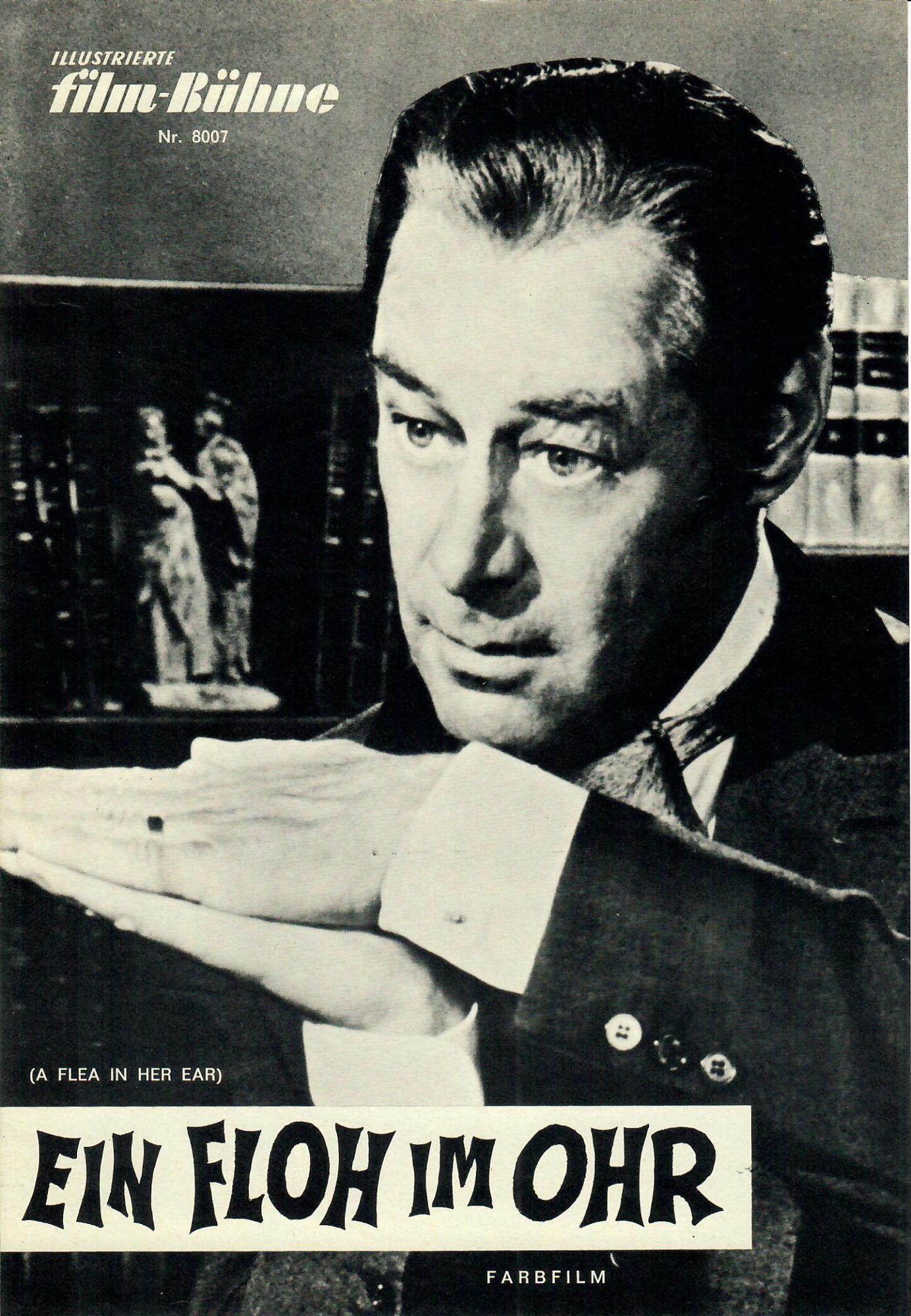 8007: Ein Floh im Ohr ( A Flea in her Ear ) ( Jacques Charon ) Rex Harrison, Rosemary Harris, Louis Jourdan, Rachel Roberts, John Williams, Gregoire Aslan, Edward Hardwicke, Isla Blair,