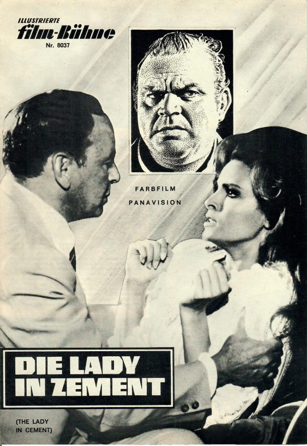 8037: Die Lady in Zement ( The Lady in Cement ) ( Gordon Douglas ) Frank Sinatra, Raquel Welch, Richard Conte, Martin Gabel, Lainie Kazan, Pat Henry, Dan Blocker, Virginia Wood,