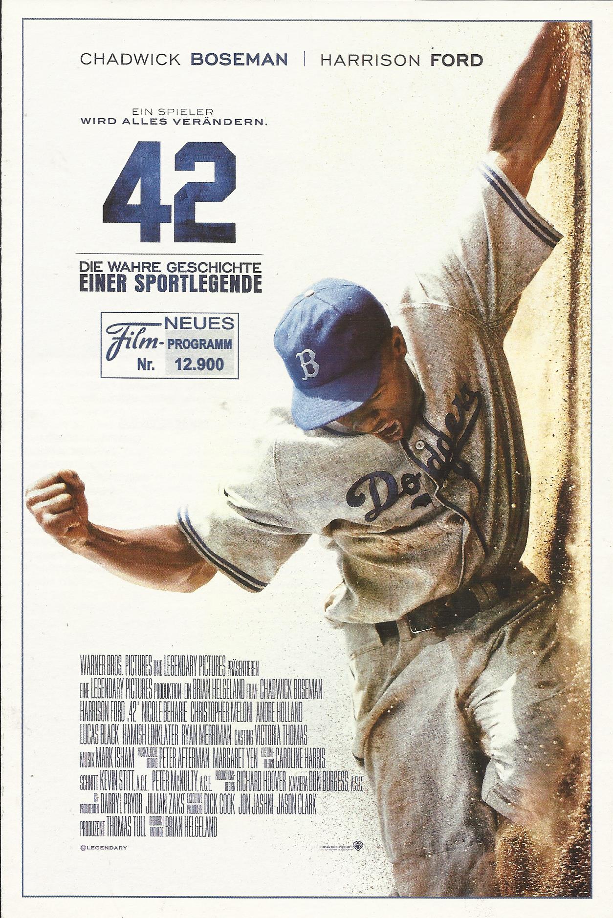 12900: 42 Die wahre Geschichte einer Sportlegende ( Brian Helgeland ) Chadwick Boseman, Harrison Ford, Nicole Beharie, Christopher Meloni, Ryan Merriman, Lucas Black, Andre Holland, Alan Tudyk, Hamish Linklater, T. R. Knight, John C. McGinley, Toby Huss,