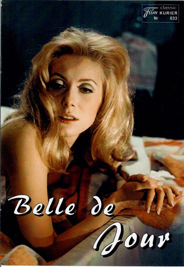 033: Belle de Jour - Schöne des Tages ( Luis Bunuel ) Catherine Deneuve, Jean Sorel, Michel Piccoli, Genevieve Page, Pierre Clementi, Francoise Fabian, Macha Meril, Muni, Maria Latour, Francisco Rabal, Georges Marchal,
