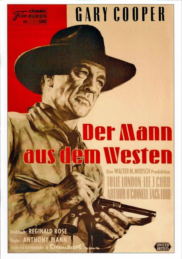 045: Der Mann aus dem Westen ( Anthony Mann ) Gary Cooper, Julie London, Lee J. Cobb, Arthur O´Connell, Jack Lord, John Dehner, Royal Dano, Robert J. Wilke, Chuck Roberson, Joe Dominguez, Dick Elliott, Frank Ferguson, Tom London, Tina Menard, Emory Parnel