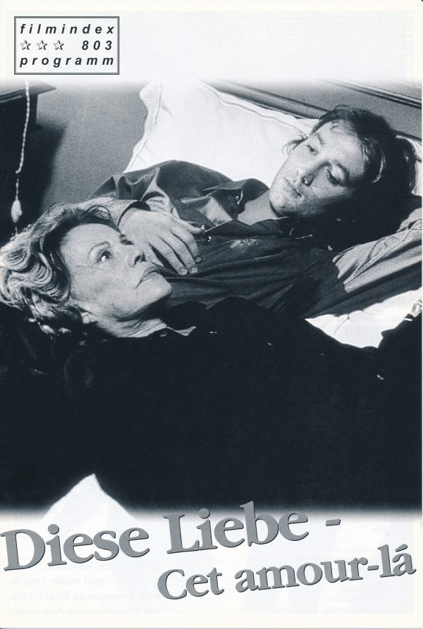 803: Diese Liebe - Cet amour-la ( Josee Dayan ) Jeanne Moreau, Aymeric Demarigny, Christiane Rorato, Sophie Milleron, Justine Levy, Adrien Gilbert, Stanislas Sauphanor, Didier Lesour, Tanya Lopert,