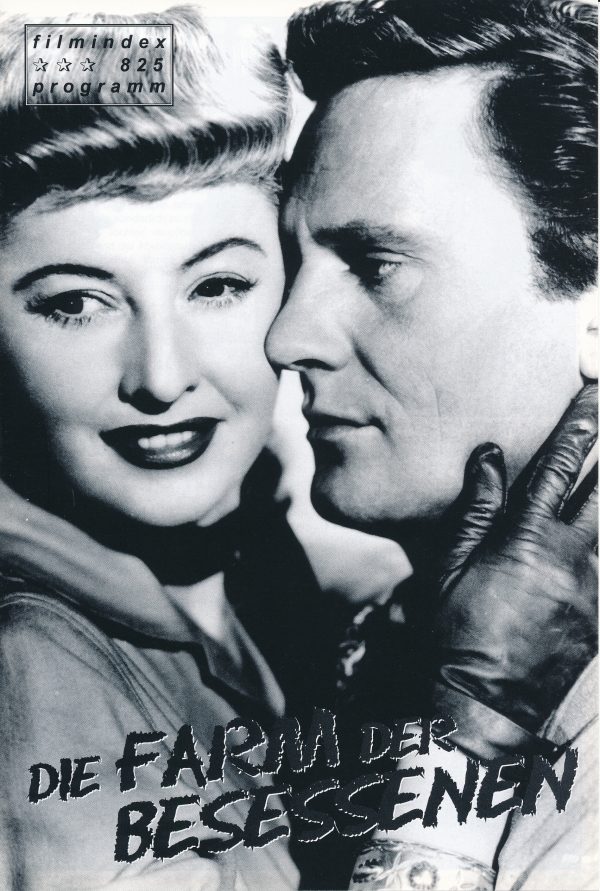825: Die Farm der Besessenen ( Anthony Mann ) Barbara Stanwyck, Wendell Corey, Walter Huston, Judith Anderson, Gilbert Roland, Thomas Gomez, Beulah Bondi, Albert Dekker, John Bromfield, Wallace Ford, Arthur Hunnicutt, Jane Novak,