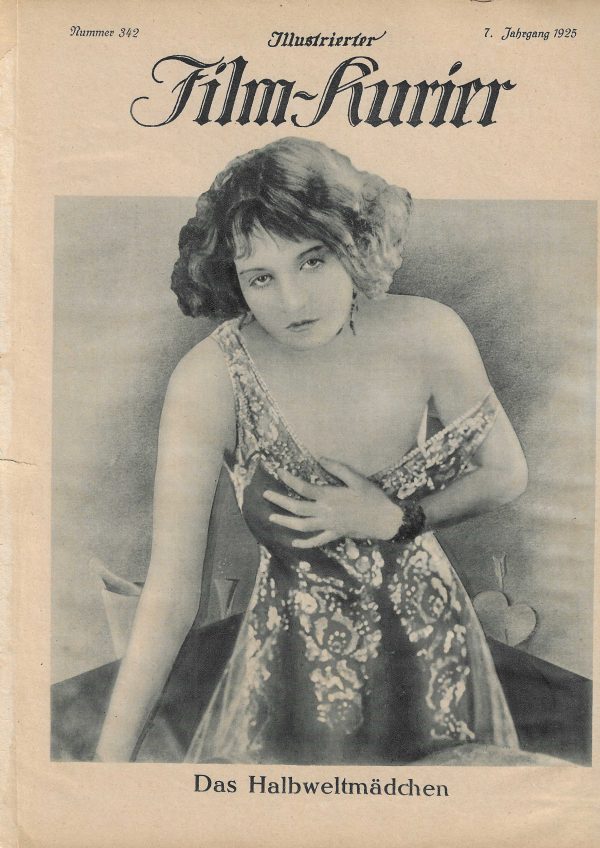 342: Das Halbweltmädchen ( Francis Dillon ) Doris Kenyon, Hobart Bosworth, Lloyd Hughes, Sam Hardy,
