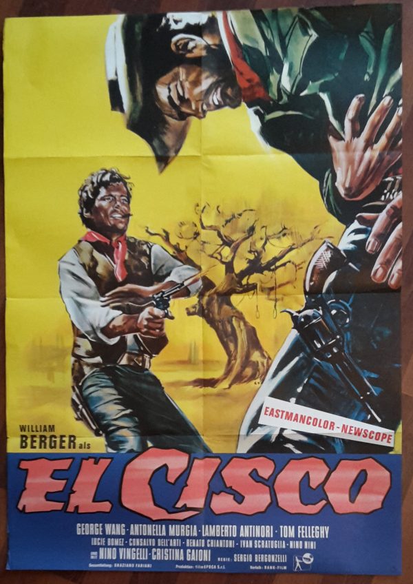El Cisco ( Sergio Bergonzelli ) William Berger, George Wang, Antonella Murgia, Lamberto Antinori, Nino Vingelli, Christina Gaioni,