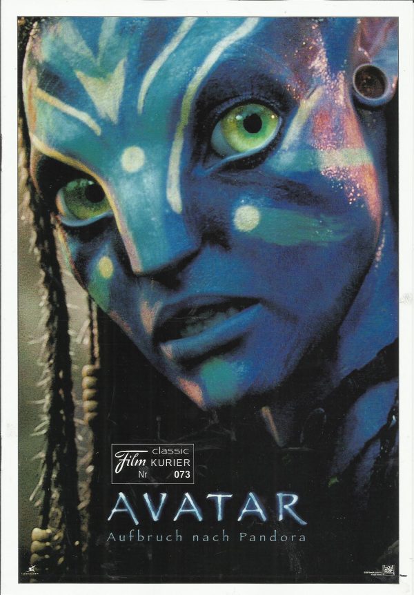 073: Avatar - Aufbruch nach Pandora ( James Cameron ) Sam Worthington, Zoe Saldana, Sigourney Weaver, Stephen Lang, Michelle Rodriguez, Giovanni Ribisi, Joel David Moore, CCH Ounder, Wes Studi, Laz Alonso, Dileep Rao, Matt Gerald, Sean Anthony Moran, Jaso