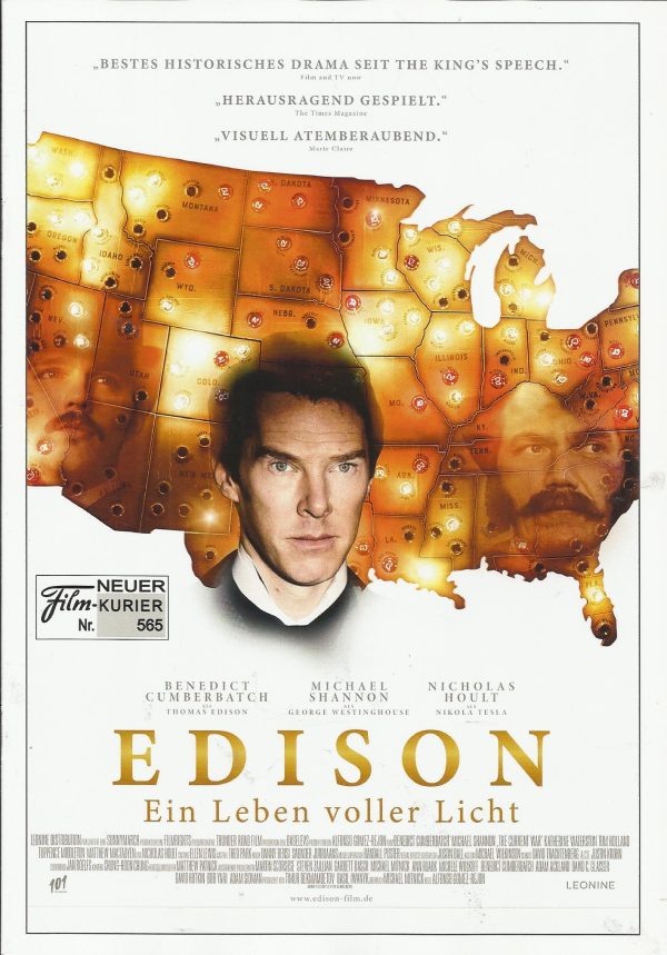 565: Edison - Ein Leben voller Licht ( Alfonso Gomez - Rejon ) Benedict Cumberbatch, Michael Shannon, Nicholas Hoult, Katherine Waterston, Tom Holland, Tuppence Middleton, Matthew Macfayden, Stanley Townsend, Nancy Crane, Liza Ross, Tim Steed, David Morle