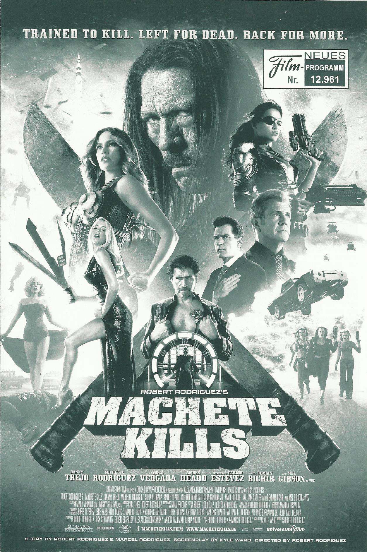 12961: Machete Kills ( Robert Rodriguez ) Danny Trejo, Alexa Vega, Amber Heard, Sofia Vergara, Mel Gibson, Michelle Rodriguez, Cuba Gooding Jr., Walt Goggins, William Sadler, Carlos Estevez aka Charlie Sheen, Jessica Alba, Lady Gaga, Antonio Banderas, Van