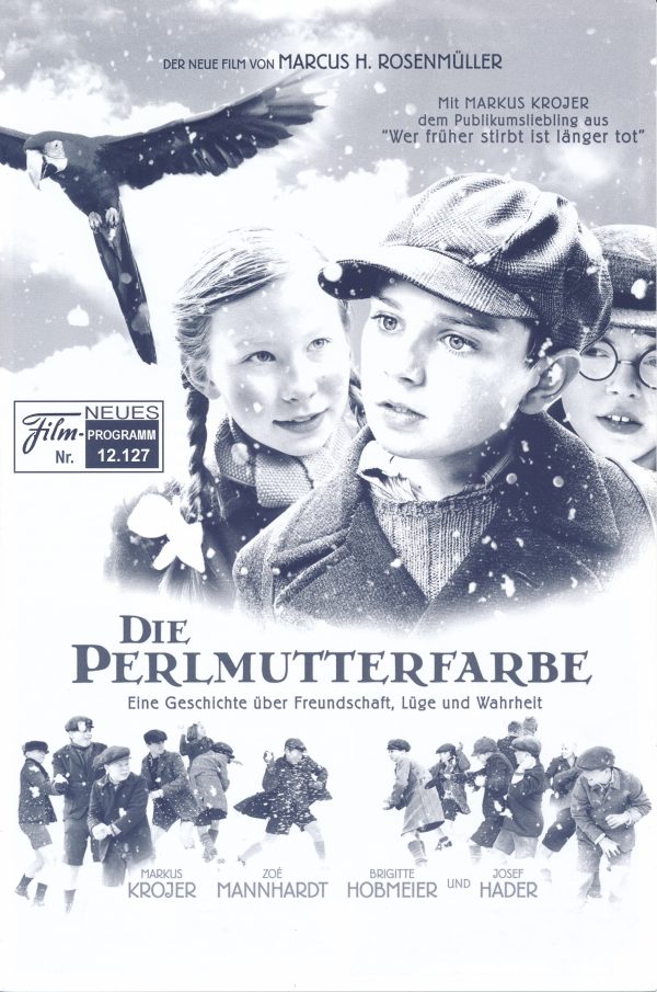 12127: Die Perlmutterfarbe ( Marcus H. Rosenmüller ) Markus Krojer, Dominik Nowak, Zoe Mannhardt, Benedikt Hösl, Thomas Wittmann, Samuel Cakan, Ferdinand Hofer, Franziska Scheuber, Paul Maria Beck, Brigitte Hobmeier, Viola von der Burg, Adele Neuhauser, G