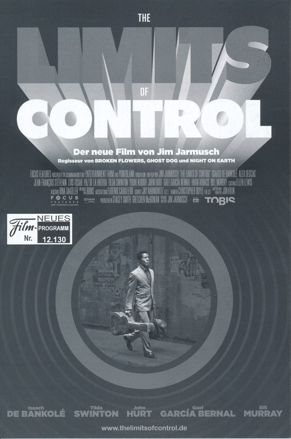 12130: The Limits of Control ( Jim Jarmusch ) Isaach De Bankolé, Alex Descas, Jean-Francois Stévenin, Luis Tosar, Paz De La Huerta, Tilda Swington, Youki Kudoh, John Hurt, Gael Garcia Bernal, Hiam Abbass, Bill Murray, Héctor Colomé