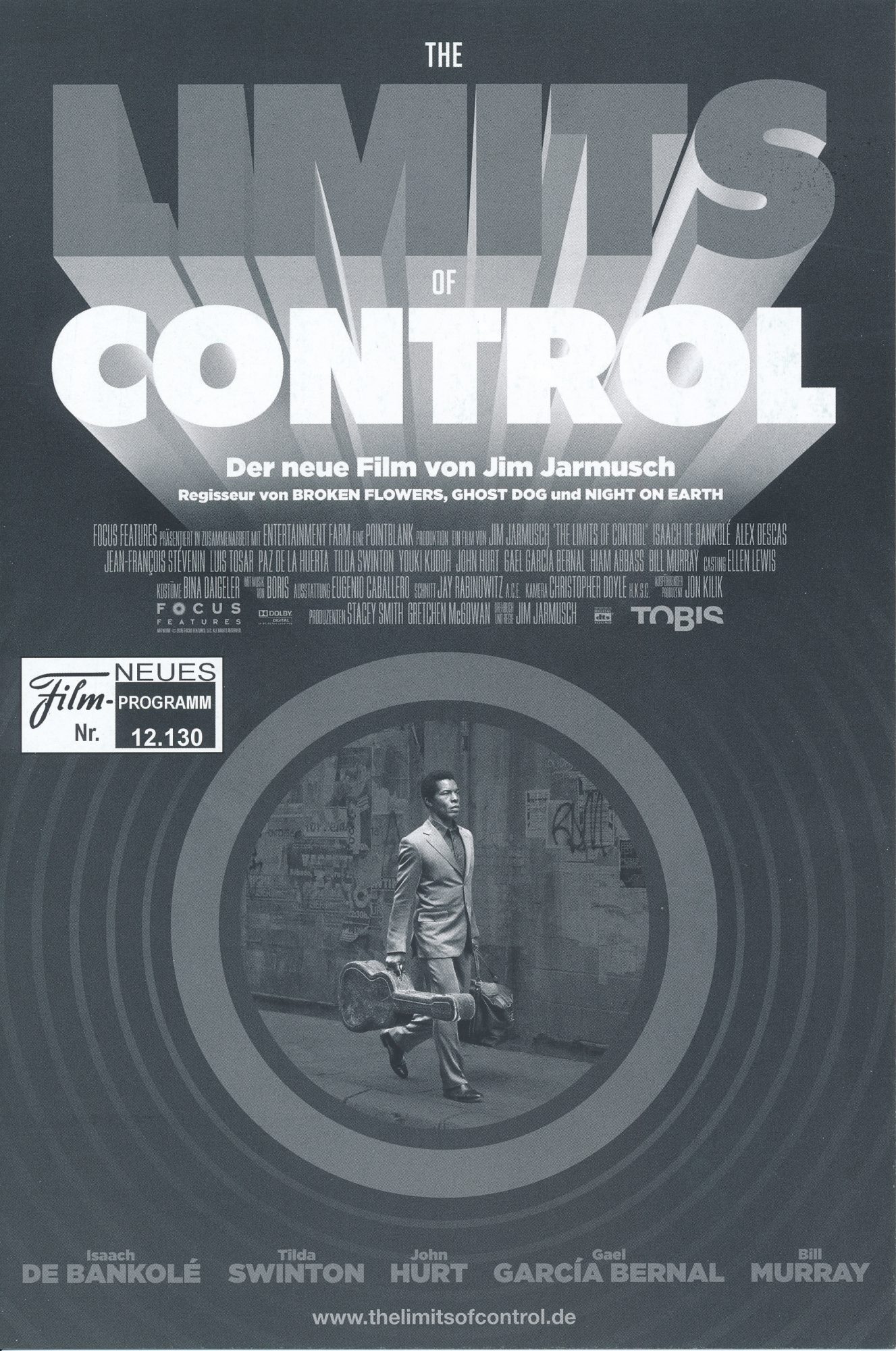 12130: The Limits of Control ( Jim Jarmusch ) Isaach De Bankolé, Alex Descas, Jean-Francois Stévenin, Luis Tosar, Paz De La Huerta, Tilda Swington, Youki Kudoh, John Hurt, Gael Garcia Bernal, Hiam Abbass, Bill Murray, Héctor Colomé