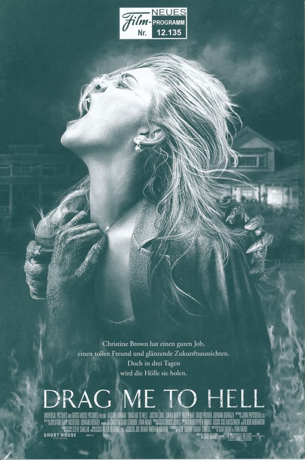 12135: Drag to hell ( Sam Raimi ) Alison Lohman, Justin Long, Lorna Raver, David Paymer, Dileep Rao, Reggie Lee, Jessica Lucas, Sage Stallone, Fernanda Romero, Adriana Brazza, Chelcie Ross, Bojana Novakovic, Joanne Baron, Bonnie Aarons
