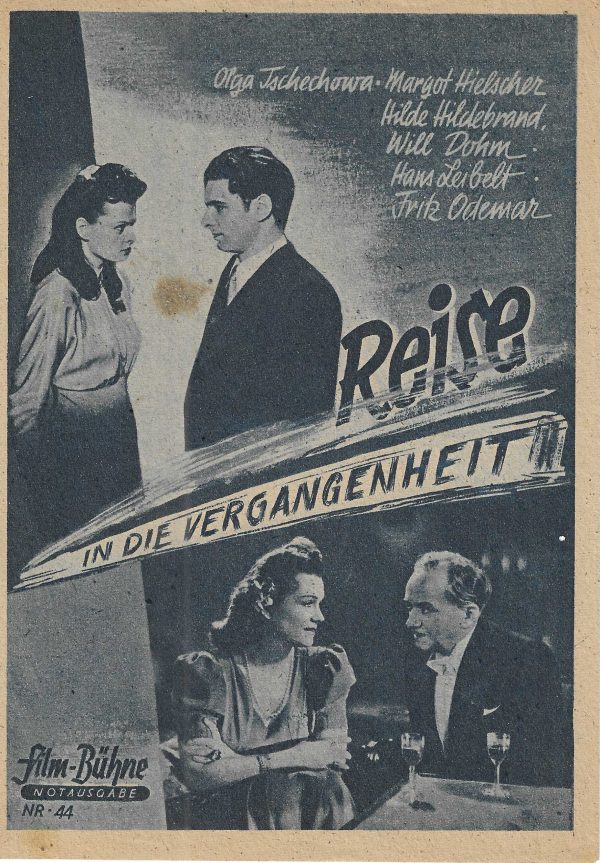 44: Reise in die Vergangenheit, Olga Tschechowa, Margot Hielscher, Hilde Hildebrand, Will Dohm, Hans Leibelt, Fritz Odemar ( Notausgabe ! )