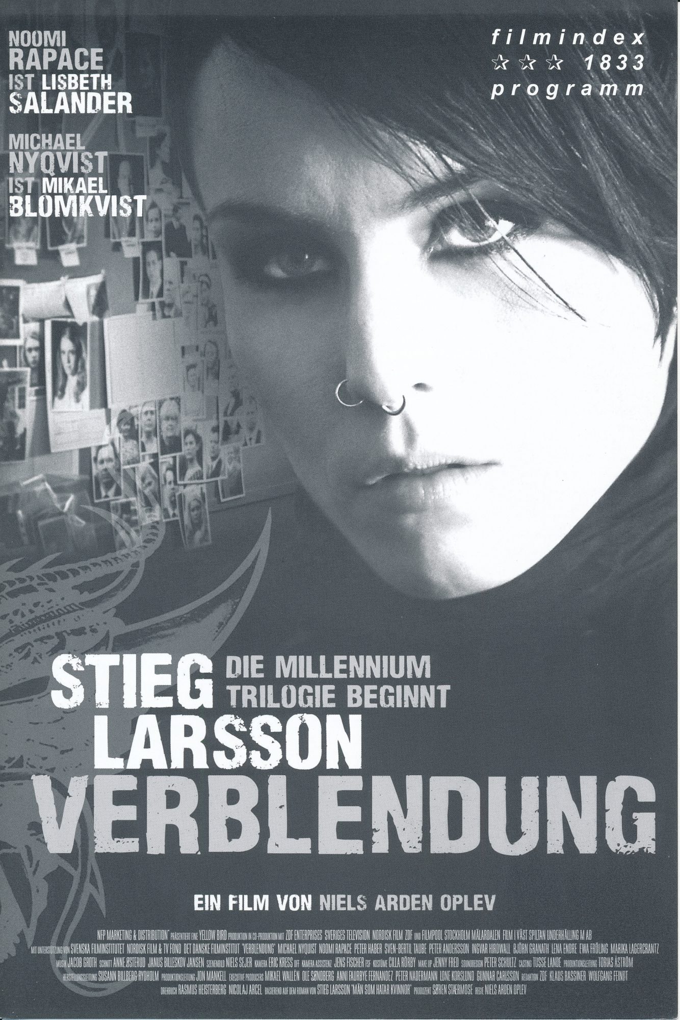 1833: Verblendung ( Stieg Larsson ) Michael Nyqvist, Noomi Rapace, Lena Endre, Sven Bertil Taube, Peter Haber, Peter Andersson,