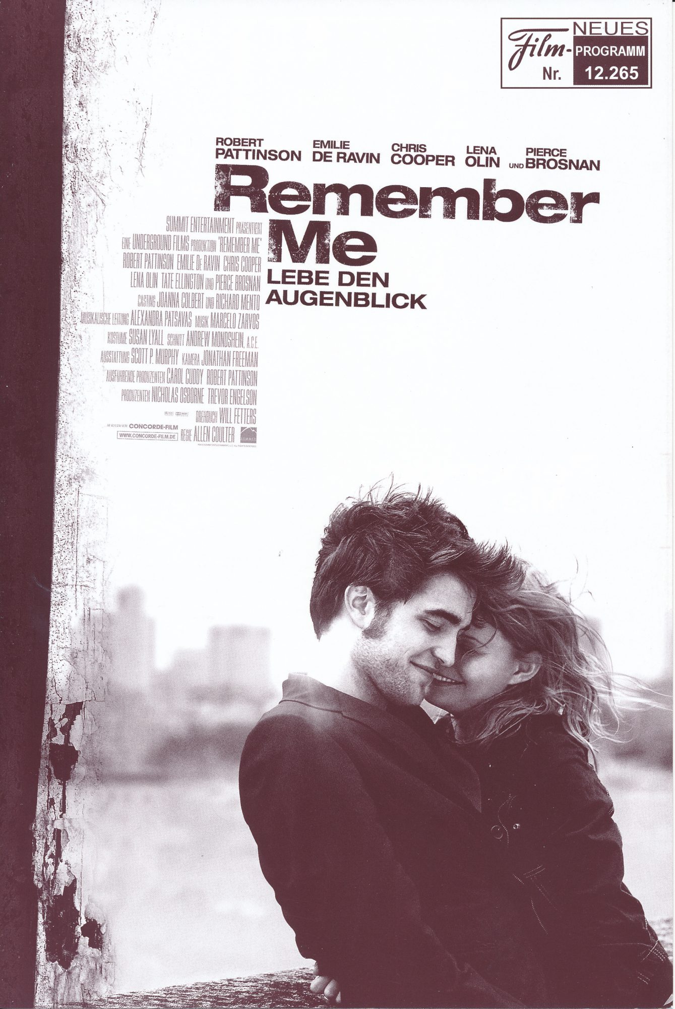 12265: Remember Me ( Allen Coulter ) Robert Pattinson, Emilie de Ravin, Chris Cooper, Lena Olin, Tate Ellington, Ruby Jerins, Pierce Brosnan, Kate Burton, Gregory Jbara, Meghan Markle, Martha Plimpton