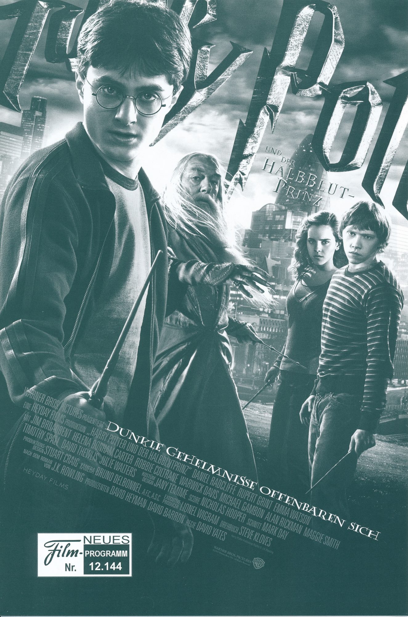 12144: Harry Potter und der Halbblutprinz ( David Yates ) Daniel Radcliffe, Emma Watson, Rupert Grint, Michael Gambon, Alan Rickman, Helena Bonham Carter, Jim Broadbent, Robbie Coltrane, Timothy Spall, David Thewlis, Maggie Smith, Julie Walters, Evanna Ly